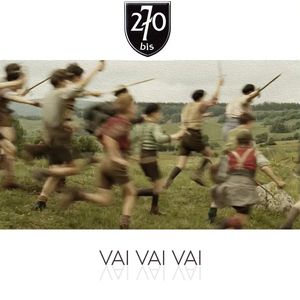 270 Bis - Vai vai vai (Single 2020).jpg