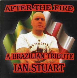After The Fire - A Brazilian Tribute Ian Stuart.jpg