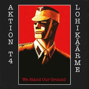 Aktion T4 & Lohikäärme - We Stand Our Ground.jpg