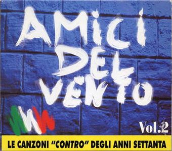 Amici Del Vento - Le canzoni contro degli anni settanta Vol. 2.jpg