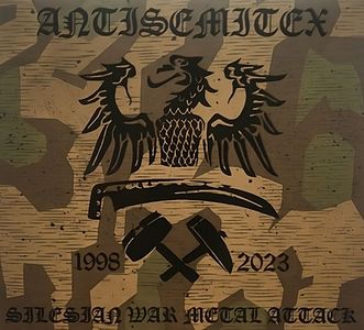 Antisemitex - 1998-2023 Silesian War Metal Attack.jpg