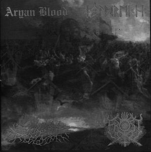Aryan Blood, The True Frost, Nordreich & Flammentod.jpg