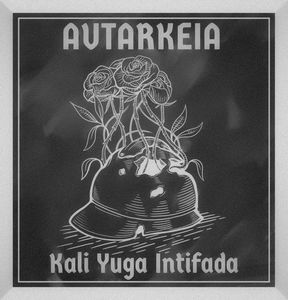 Autarkeia - Kali Yuga Intifada.jpg
