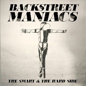 Backstreet Maniacs - The smart & the hard side.jpg
