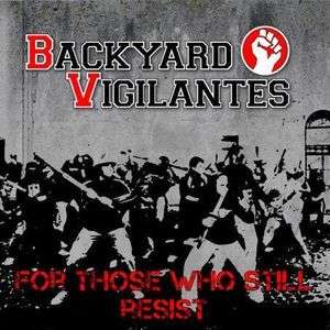 Backyard_Vigilantes_-_For_Those_Who_Still_Resist.jpg