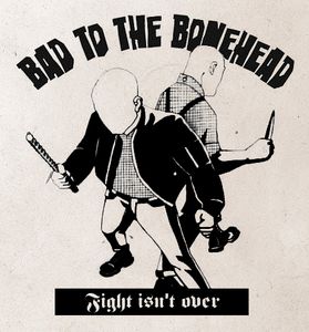 Bad to the Bonehead - Fight isn't over! (EP).jpg