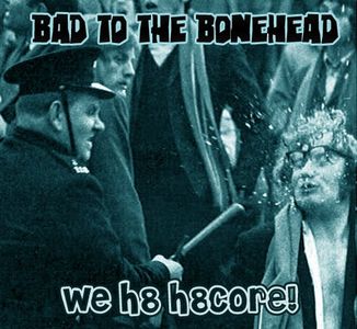 Bad to the Bonehead - We h8 h8core! (demo).jpg