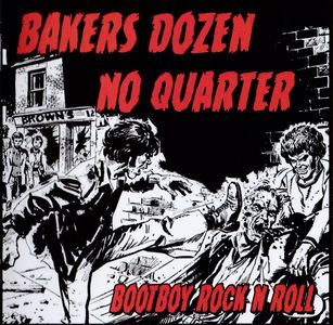 Bakers Dozen & No Quarter - Bootboy Rock N Roll (1).jpg