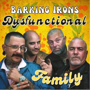 Barking Irons - Dysfunctional Family.jpg