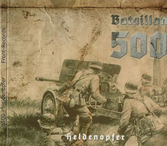 Bataillon 500 - Heldenopfer (digipak) (1).jpg