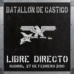 Batallon De Castigo - Libre Directo (Live in Madrid 27.02.2010) 2.jpg