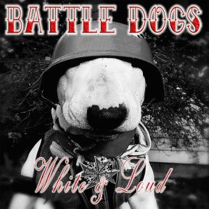 Battle Dogs - White and loud.jpg