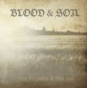 Blood & Soil - The Swastika & The Sun.jpg