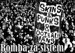 Bomba Za Sistem - Skins & punk & football fans.jpg