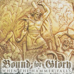 Bound For Glory - When The Hammer Falls (Remastered) (1).jpg