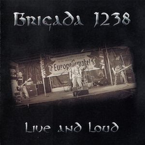 Brigada 1238 - Live and Loud (1).jpg