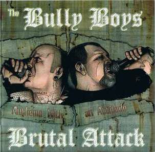 Brutal Attack and Bully Boys - Anthems With an Attitude - Re-Edition.jpg