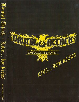 Brutal Attack - Live... for kicks!.jpg
