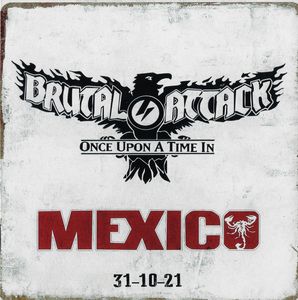 Brutal Attack - Once upon a time in Mexico (Live).JPG