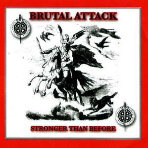 Brutal Attack - Stronger Than Before - Re-Edition.jpg