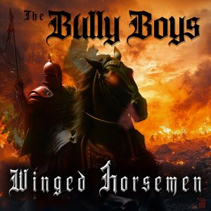 Bully Boys - Winged Horsemen.jpg