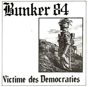 Bunker 84 - Victime Des Democraties - EP (3).jpg