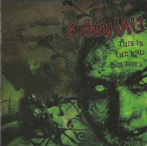 Burning Hate - This Is The End Of Our Days (1).jpg