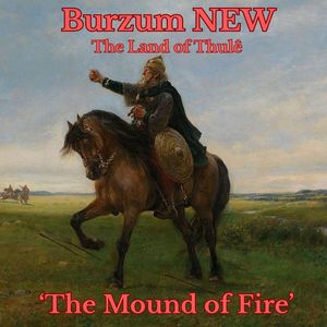 Burzum - The Mound of Fire (Single).jpg