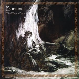 Burzum - The Ways Of Yore (Satanath Records, 2018) (7).jpg
