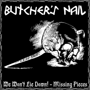 Butcher's Nail - We Won't Lie Down! - Missing Pieces.jpg