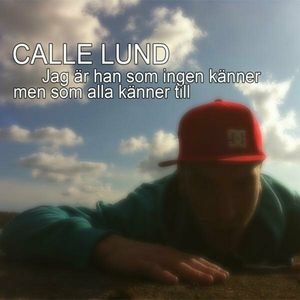 Calle Lund - Jag ar han som ingen kanner men som alla kanner ti.jpg