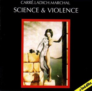 Carré · Ladich · Marchal - Science et violence II.jpg
