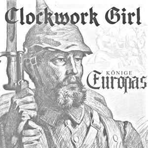 Clockwork Girl - Könige Europas.jpg