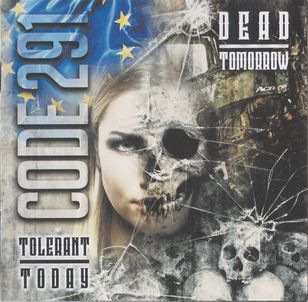 Code 291 - Tolerant Today - Dead Tomorrow (Limited Edition) (3).jpg