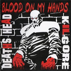 Deaths Head & Kilgore - Blood On My Hands (2).jpg