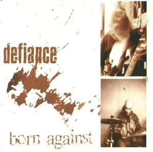Defiance - Born Against.JPG