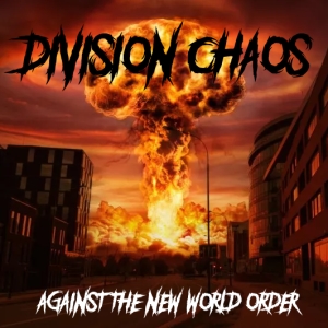 Division Chaos - Against The New World Order.jpg