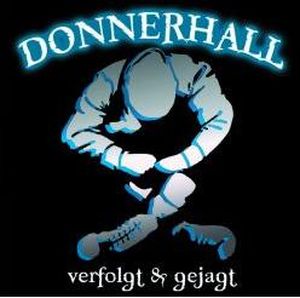 Donnerhall_-_Verfolgt_und_gejagt.JPG