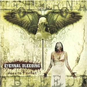 Eternal Bleeding - Bleed to forget - front.jpg