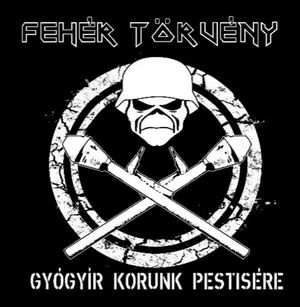 Feher Torveny - Gyogyir Korunk Pestisere (EP).jpg