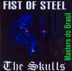 Fist Of Steel & The Skulls.jpeg