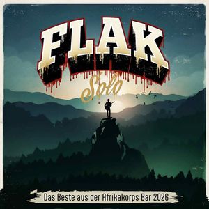 Flak Solo - Das Beste aus der Afrikakorps Bar 2026.jpg
