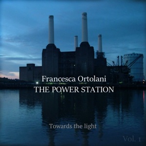 Francesca Ortolani -  The Power Station Vol.1.jpg
