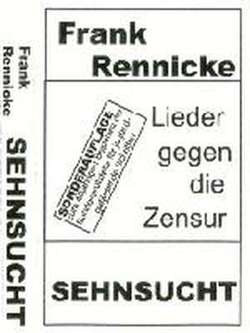 Frank Rennicke - Lieder gegen die Zensur - Sehnsucht.jpg