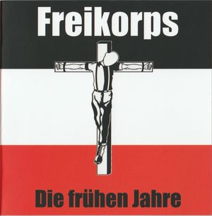Freikorps - Die fruhen Jahre (Remastered) (1).jpg