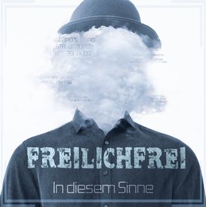 FreilichFrei - In diesem Sinne.jpg