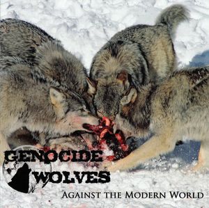 Genocide Wolves - Against The Modern World (1).jpg