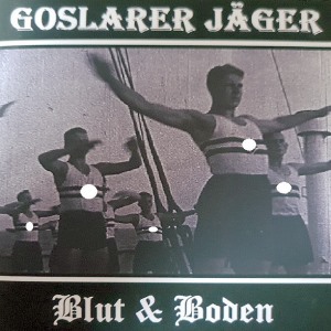 Goslarer Jäger & Blut und Boden.jpg