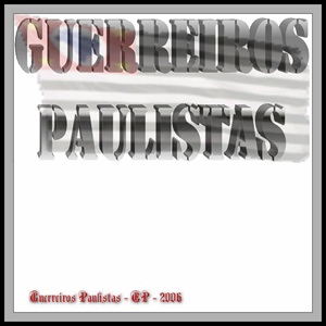 Guerreiros Paulistas - EP 2006.jpg