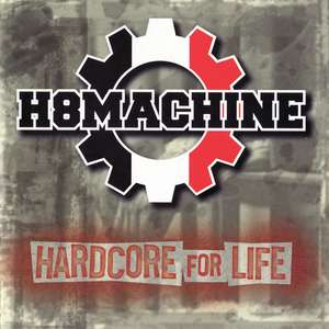 H8Machine - Hardcore For Life (6).JPG